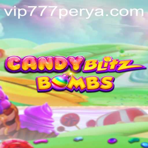 CandyBlitzBombs and the Rise of 777PERYA: A Sweet Fusion of Classic Fun and Modern Thrills